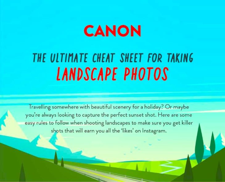 Canon Has You Covered With The Ultimate Cheat Sheet For Landscape Photography